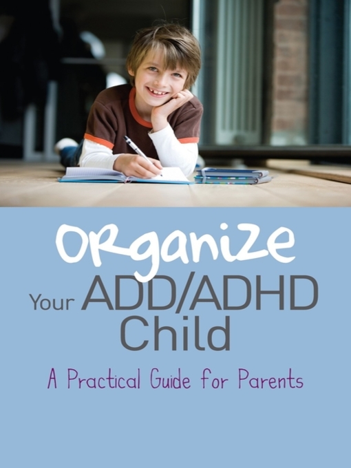 Title details for Organize Your ADD/ADHD Child by Cheryl Carter - Available